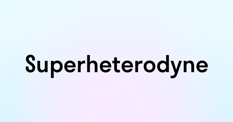 Superheterodyne