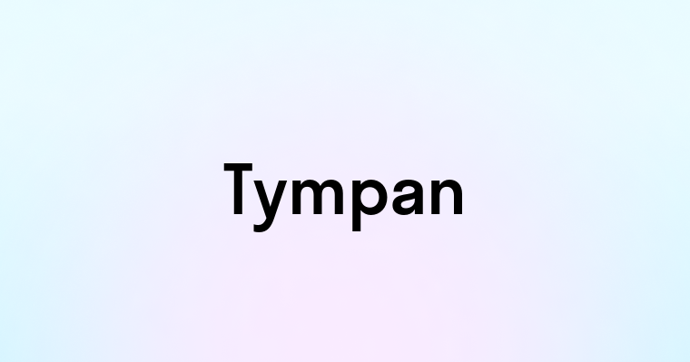 Tympan