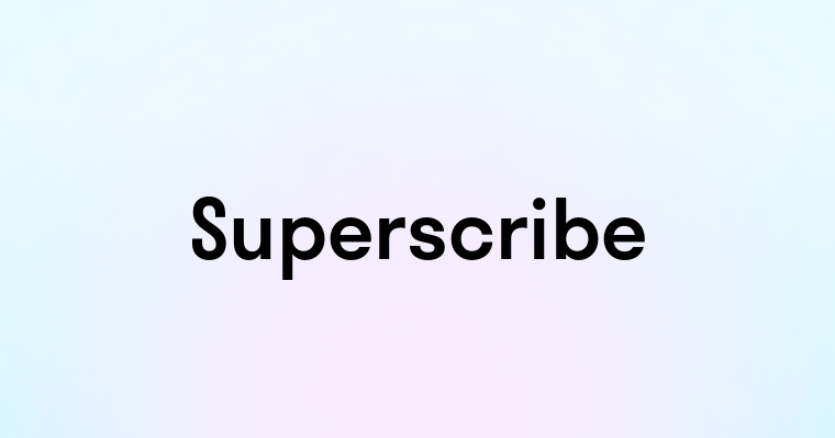 Superscribe