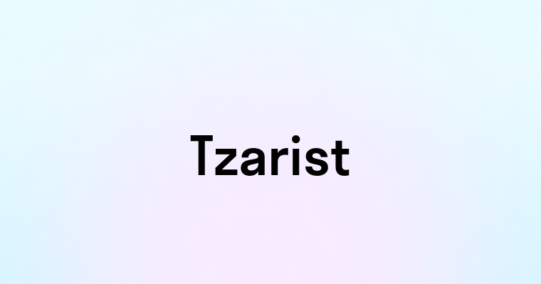 Tzarist