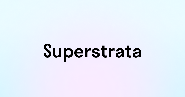 Superstrata