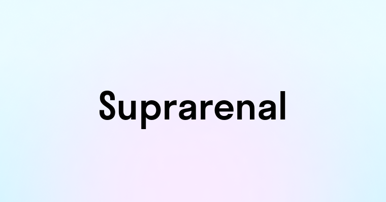 Suprarenal