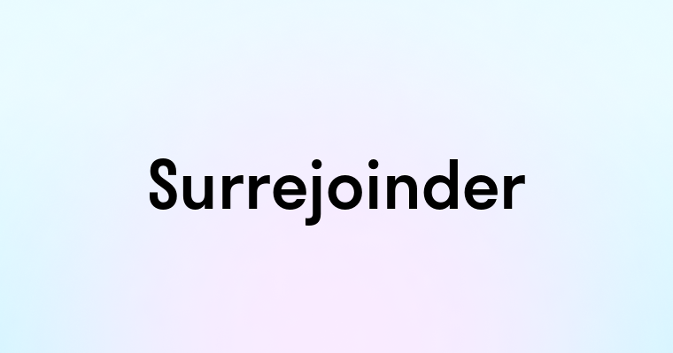 Surrejoinder