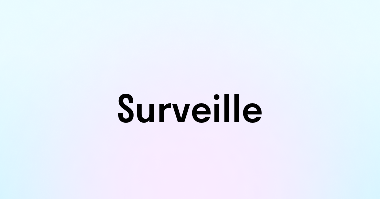 Surveille