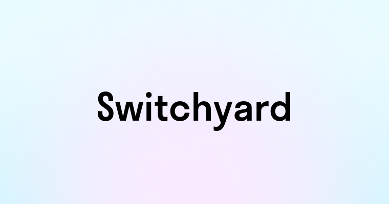 Switchyard