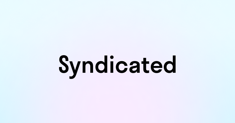 Syndicated