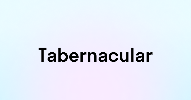 Tabernacular