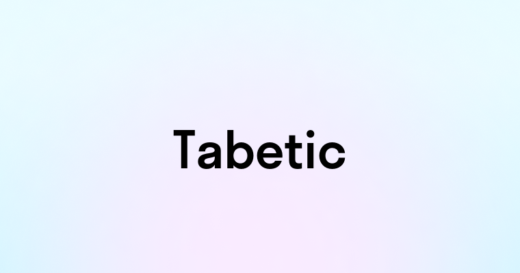 Tabetic