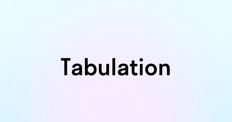 Tabulation