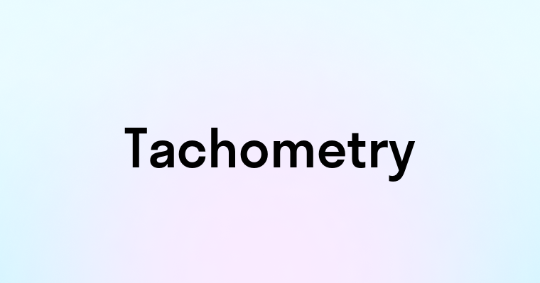 Tachometry