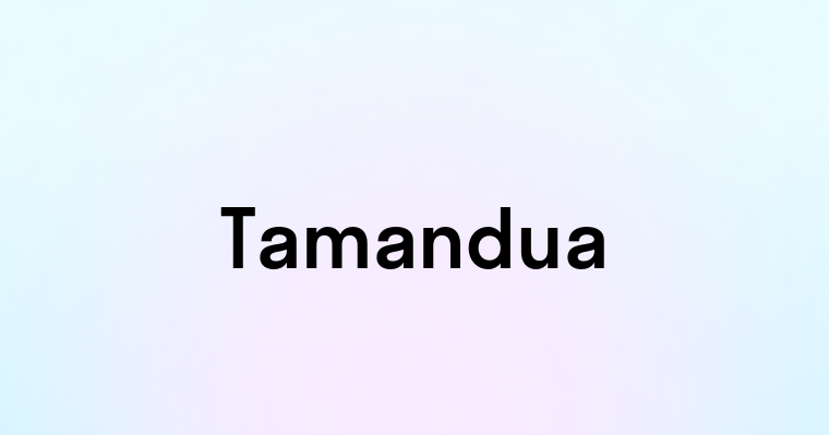 Tamandua