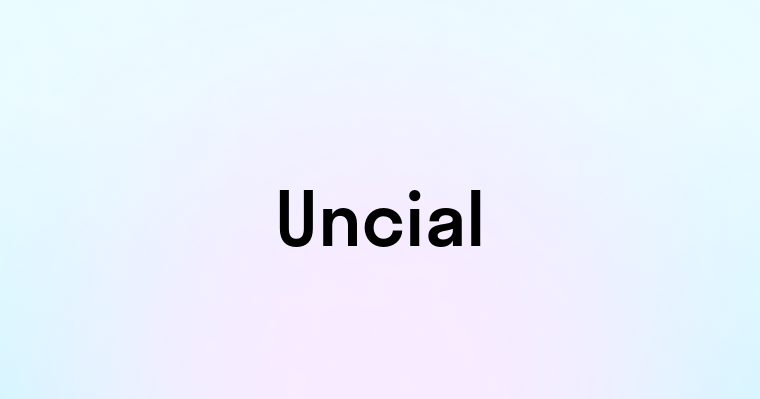 Uncial