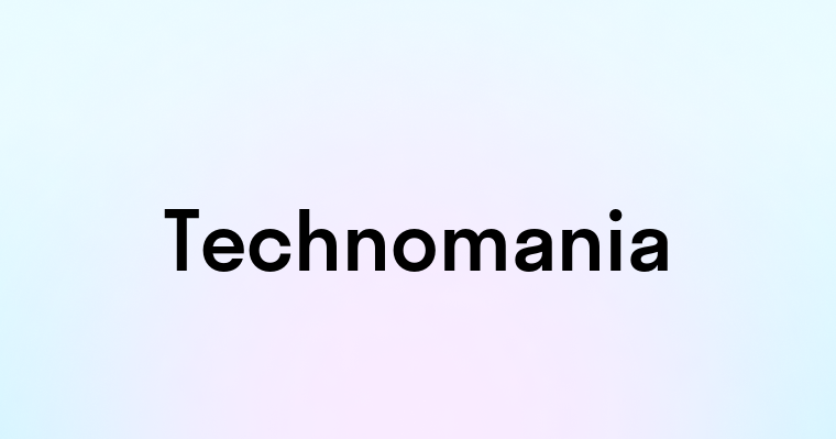 Technomania