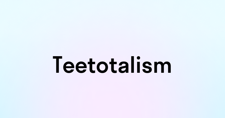 Teetotalism