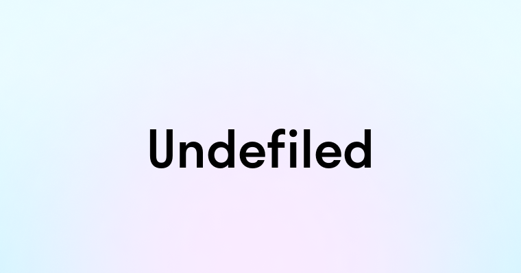 Undefiled