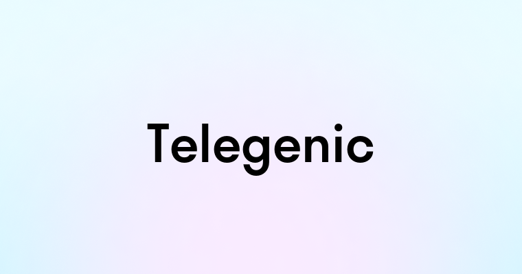 Telegenic