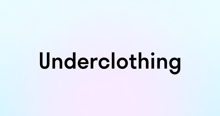 Underclothing