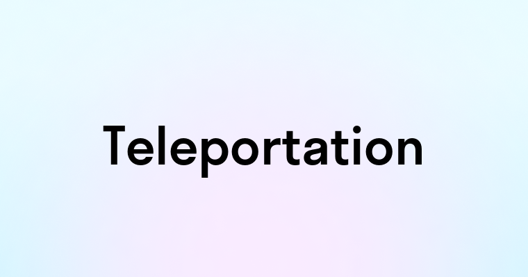 Teleportation