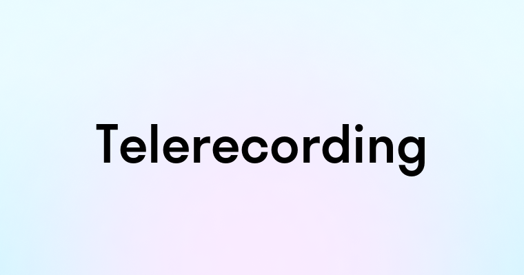 Telerecording