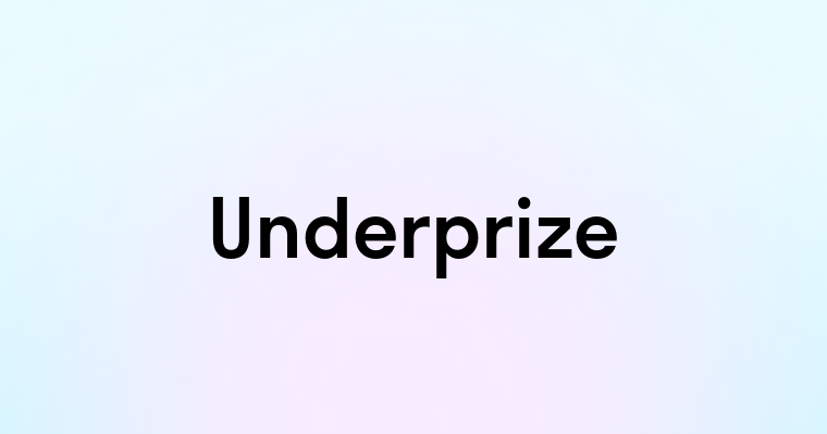 Underprize