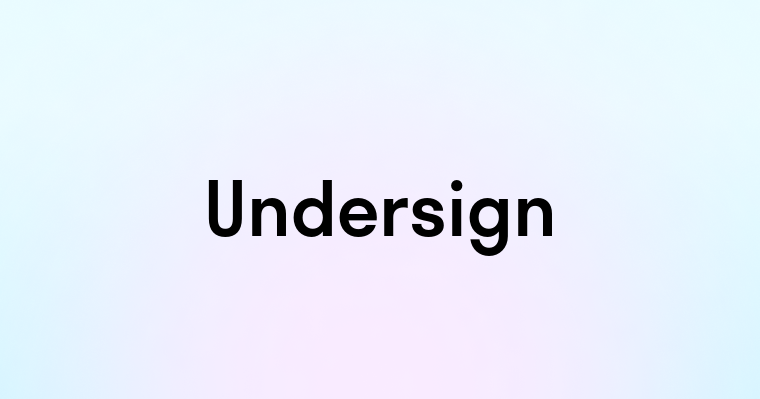 Undersign