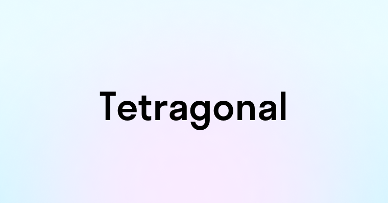 Tetragonal