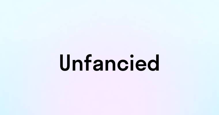 Unfancied