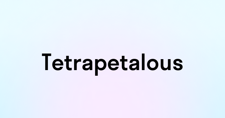 Tetrapetalous