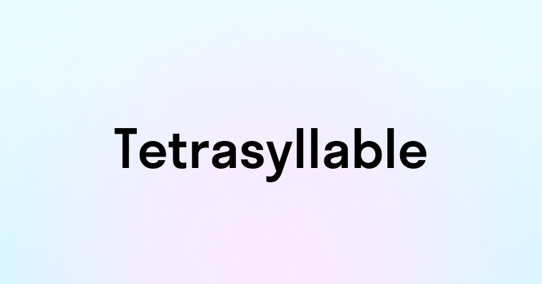 Tetrasyllable