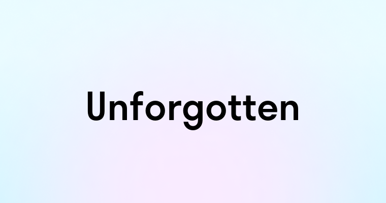 Unforgotten