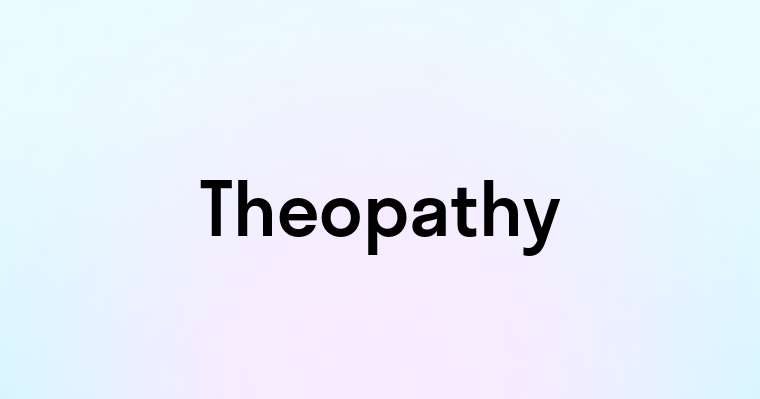 Theopathy