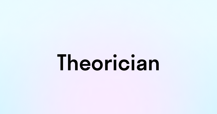 Theorician