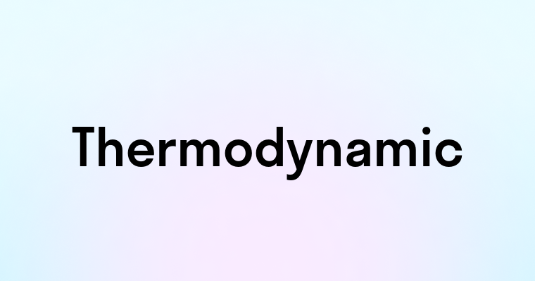 Thermodynamic