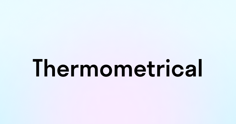 Thermometrical