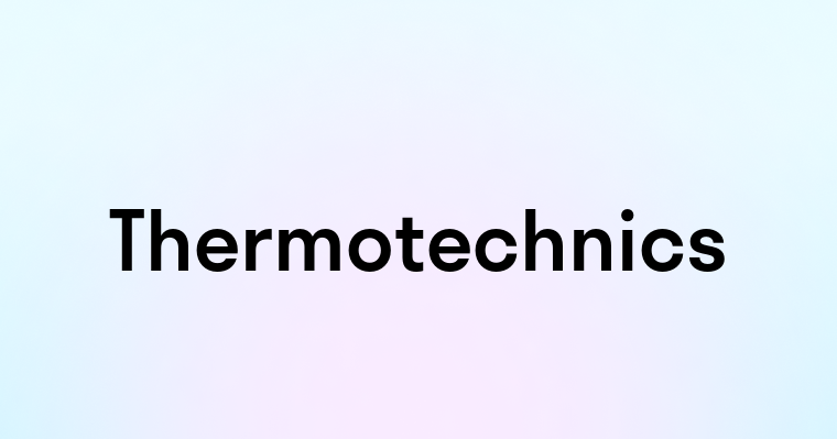 Thermotechnics