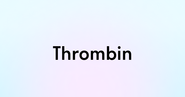 Thrombin