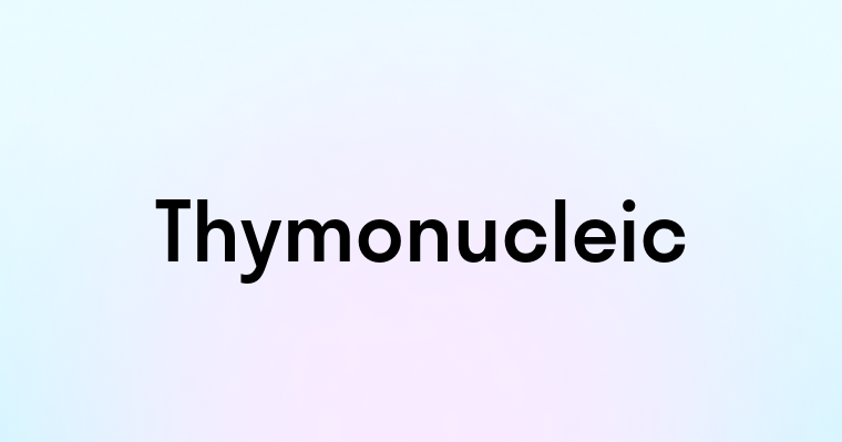 Thymonucleic