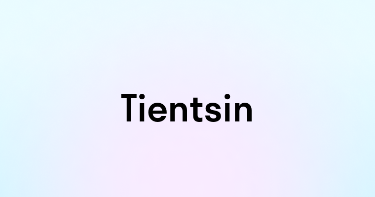 Tientsin