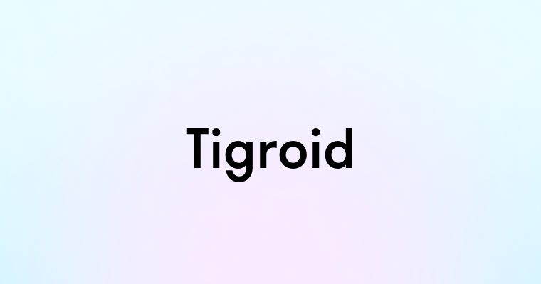 Tigroid