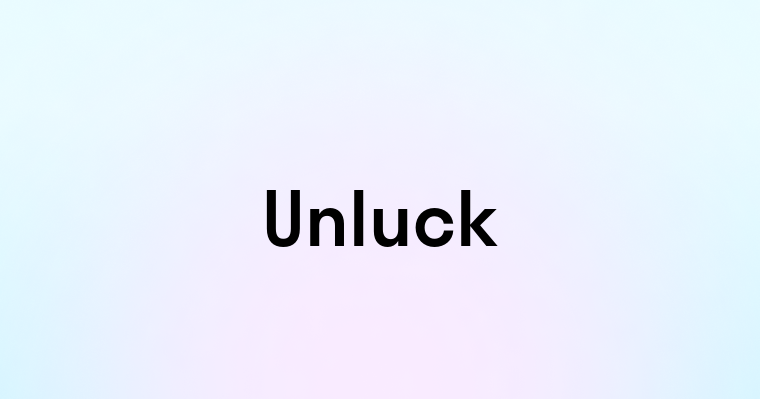 Unluck