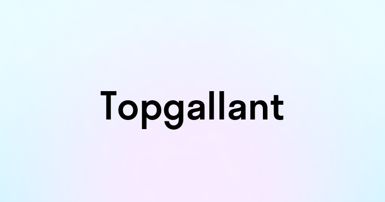 Topgallant