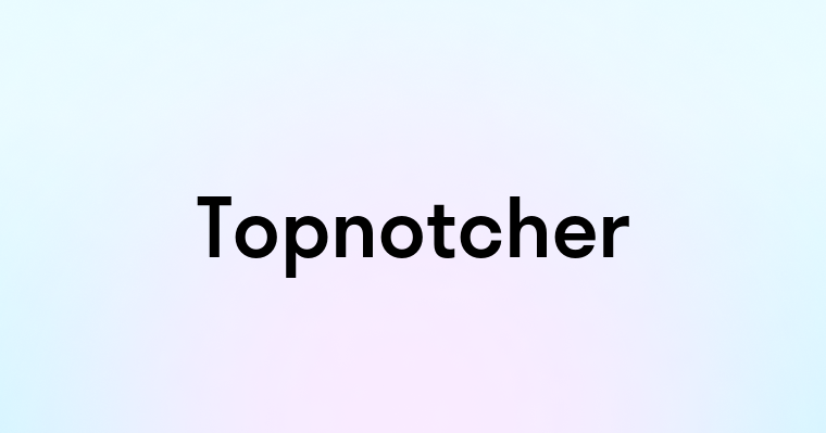 Topnotcher