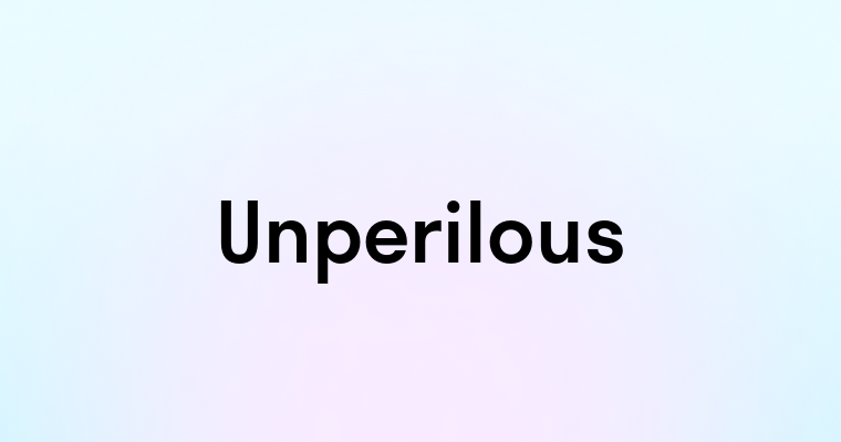 Unperilous