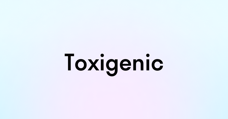 Toxigenic