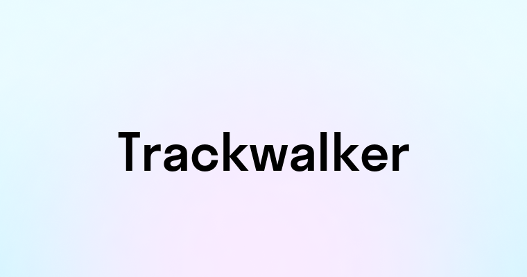 Trackwalker