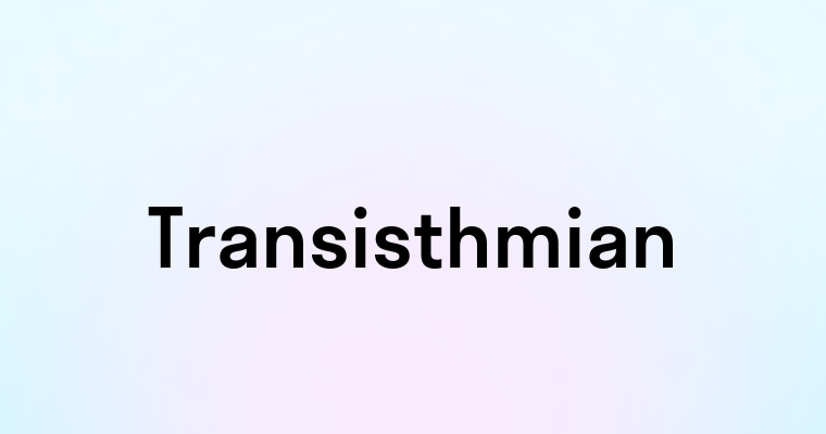 Transisthmian