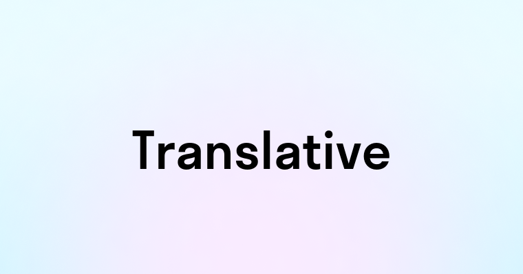 Translative