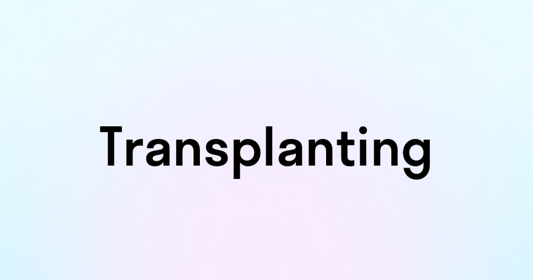 Transplanting