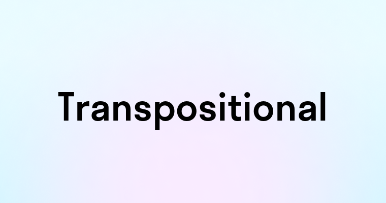 Transpositional