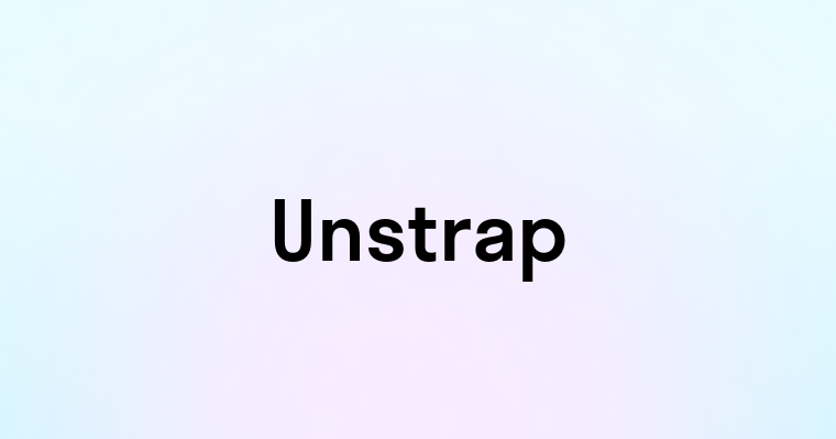 Unstrap